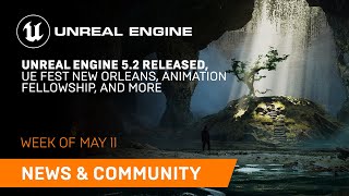 News and Community Spotlight | May 11, 2023 | Unreal Engine
