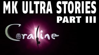 MK Ultra Stories Part 3 | Coraline