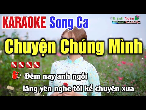 Chuyện Chúng Mình Karaoke Song Ca - Karaoke Nhạc Sống Thanh Ngân