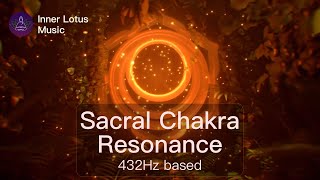 Sacral Chakra Resonance | Deep Opening & Healing Frequency Immersion | 432Hz based Meditation Music