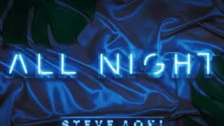All Night (Official Audio) - Steve Aoki x Lauren Jauregui