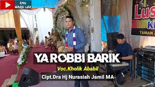Download lagu LAGU QASIDAH YA ROBBI BARIK - VOC.KHOLIK ABABIL - CIPT.DRA. HJ NURASIAH JAMIL MA - KDJ.WARID LBR mp3