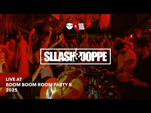 Sllash & Doppe LIVE Set @ Boom Boom Room Party II at Medusa Universe 2025