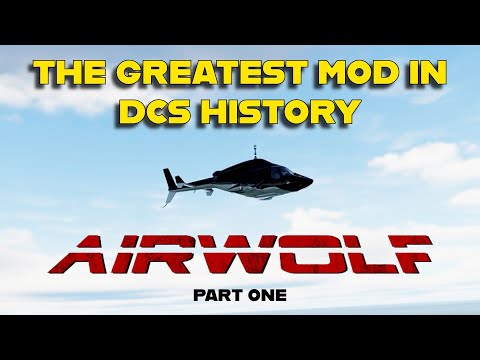 IT. IS. FINALLY. HERE. | AIRWOLF IN DCS (MOD) FIRST IMPRESSIONS