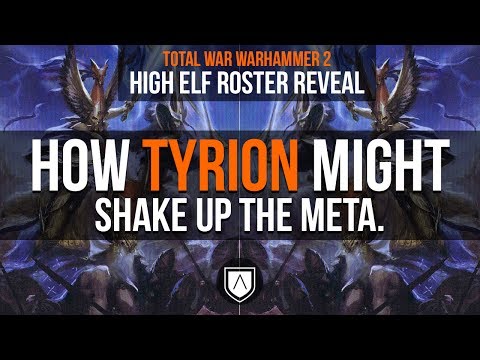How Tyrion Could Shake Up The Meta | Total War Warhammer 2 | Discussion/Speculation Podcast
