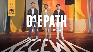Download lagu One Path - Kecewa mp3 Download lagu One Path - Kecewa mp3
