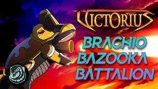 Brachio Bazooka Battalion - Victorius