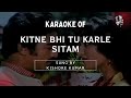 Kitne Bhi Tu Karle Sitam Karaoke With Lyrics High Quality Karaoke Tracks Hindi Karaoke Shop