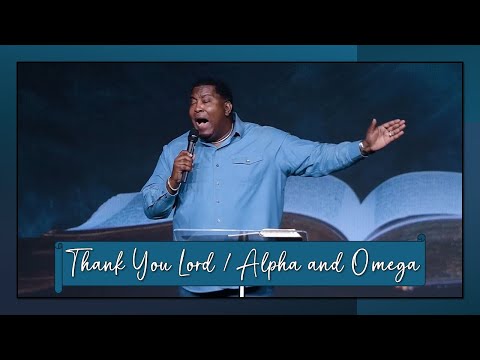 "Thank You Lord" & "Alpha and Omega" - E. Dewey Smith (with LYRICS)