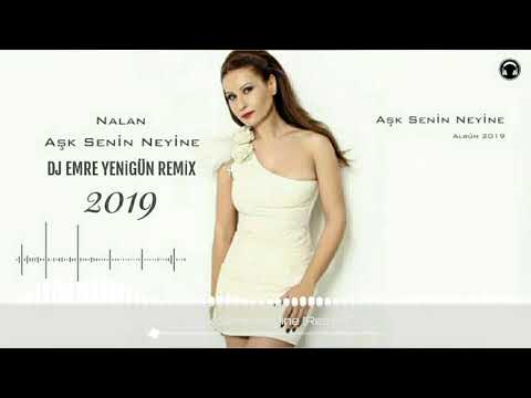 Nalan - Aşk Senin Neyine --- DJ EMRE YENİGÜN [Remix] 2019