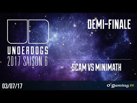 ScaM vs MiNiMaTh - Underdogs 2017 S6 Qualifier - Demi-Finale - Starcraft 2