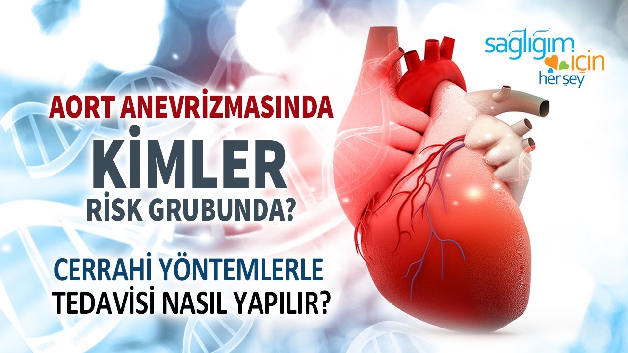 Aort Anevrizması Ve Tedavisi