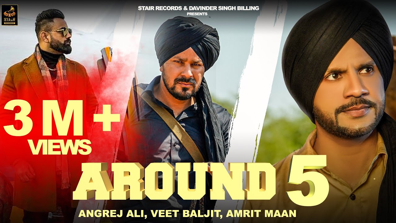Around 5 Lyrics | Angrej Ali