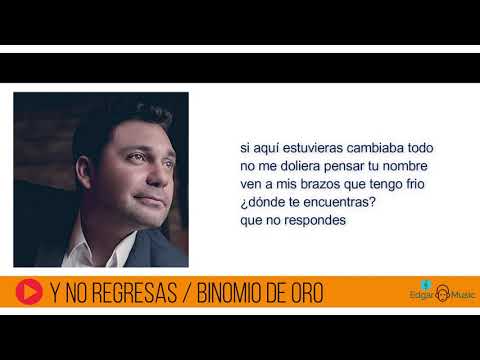 Y no regresas - Binomio de oro  (Letra)