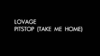 Lovage - Pitstop (Take Me Home)