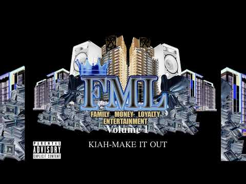 KIAH- MAKE IT OUT (OFFICIAL AUDIO)