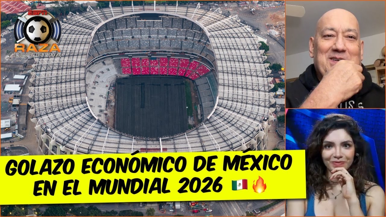 MÉXICO SALE GANANDO en el MUNDIAL 2026 sobre ESTADOS UNIDOS y CANADÁ en la ECONOMÍA | Raza Deportiva