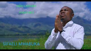 HERI LAWAMA MP3 BY SIFAELI MWABUKA SKIZA 8632518