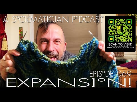 Episode 069: EXPANSION   A Sockmatician Podcast