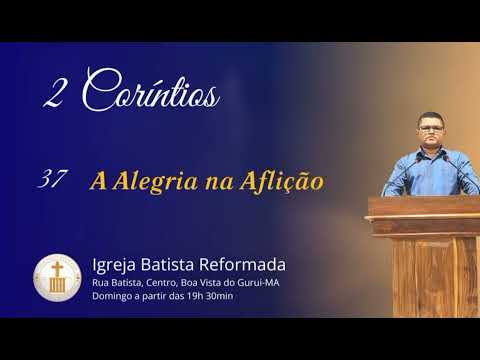A ALEGRIA NA AFLIÇÃO - 2 Coríntios 7.5-7