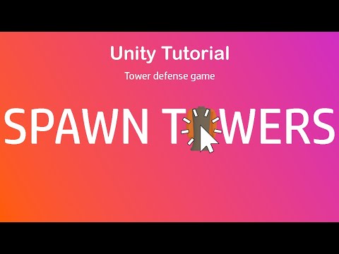 Unity tutorial - Spawn Towers in a 2D Tower Defense Game
