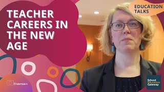 Teacher careers in the new age - Education Talks