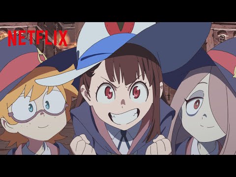 リトルウィッチアカデミア 魔法仕掛けのパレード 予告編 - Netflix [HD]