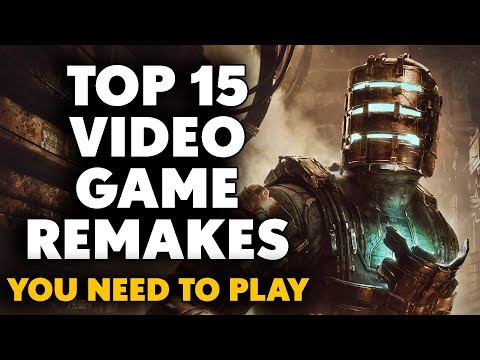 Top 15 Video Game Remakes You NEED TO PLAY [2024 Edition]