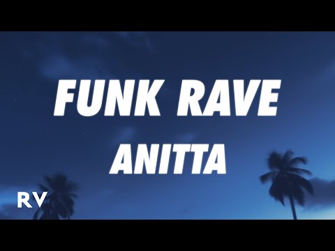 Anitta - Funk Rave (Letra/Lyrics)