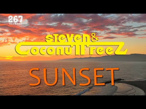 Steven & Coconuttreez - Sunset (Official Lyric Video)