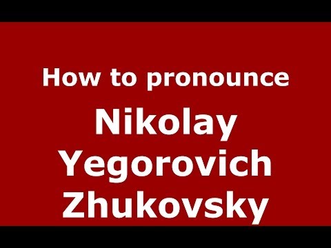 How to pronounce Nikolay Yegorovich Zhukovsky (Russian/Russia) - PronounceNames.com