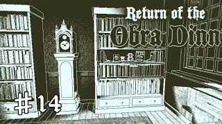 【Return of the Obra Dinn】#14(終)　奇異な航海の追憶【実況プレイ】※ネタバレ注意