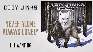 Cody Jinks - Never Alone Always Lonely (Official Audio)