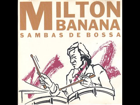 Milton Banana Trio - Sambas de Bossa ©1993