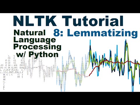 Lemmatizing Natural Language Processing With Python and NLTK p 8