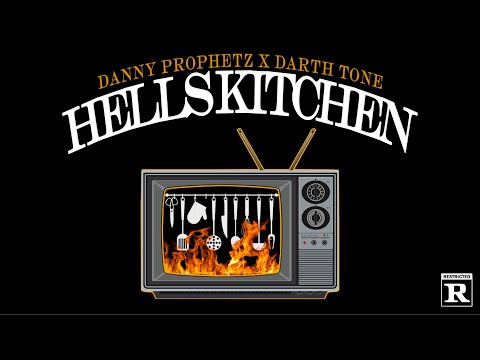 Danny Prophetz x dARTh Tone - Hell’s Kitchen 