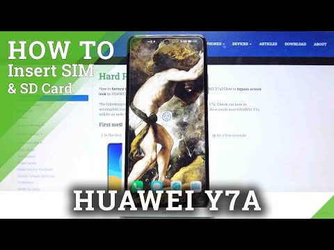 How to Insert SIM & SD in HUAWEI Y7a – Locate SIM Tray / Install Micro SD Cad