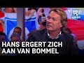 Hans ergert zich aan Van Bommel | VERONICA INSIDE