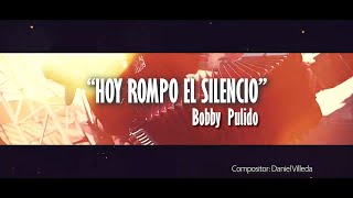 Hoy Rompo El Silencio Lyrics English Translation