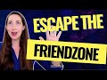 How To Get Out Of The Friend Zone In 4 Steps With Science