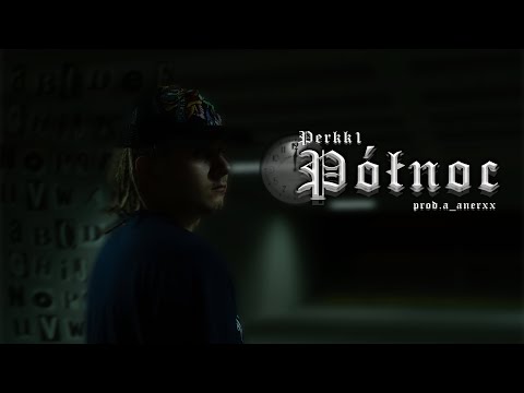perkk1 - północ [🎥: ttp]