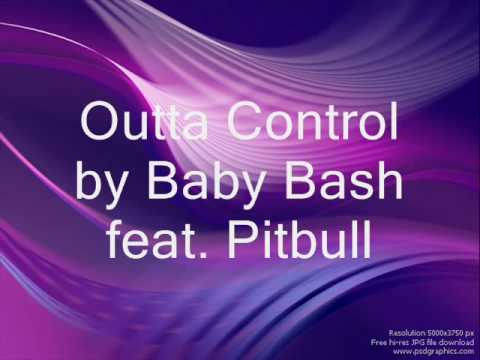 Outta Control by Baby Bash feat. Pitbull