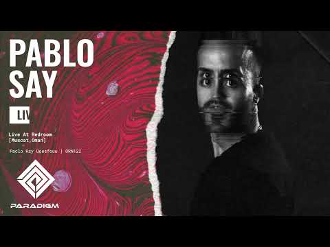 DJMIX Paradigm Live 011   Pablo Say Live at Redroom Club   Muscat, Oman