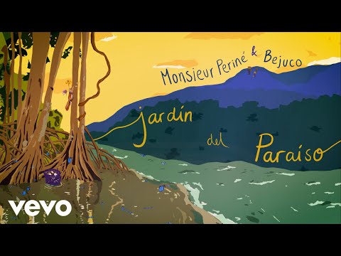 Monsieur Periné - Jardín del Paraíso (Official Video) ft. Bejuco
