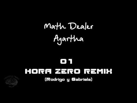 Math Dealer - 01 Hora Zero remix (Rodrigo y Gabriela)