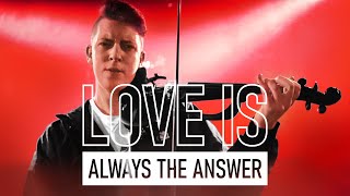 RechtEckOhneEcken - Love Is Always The Answer (prod. by Kostas Karagiozidis)