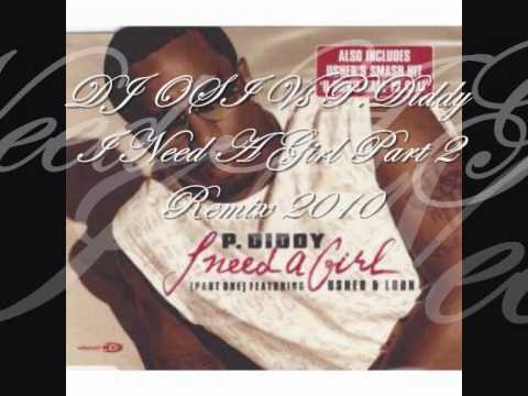 DJ OSI Vs P.Diddy - I Need A Girl (Part 2) Remix 2010