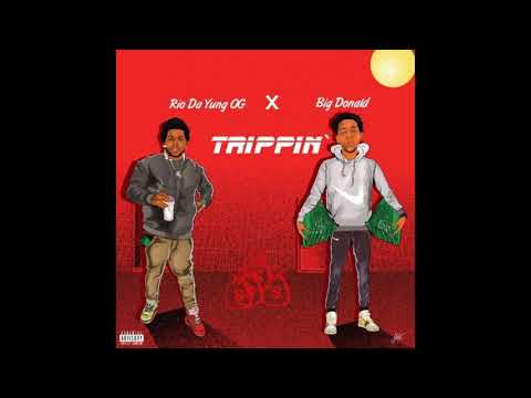BigDonald ft Rio Da Yung Og - Trippin