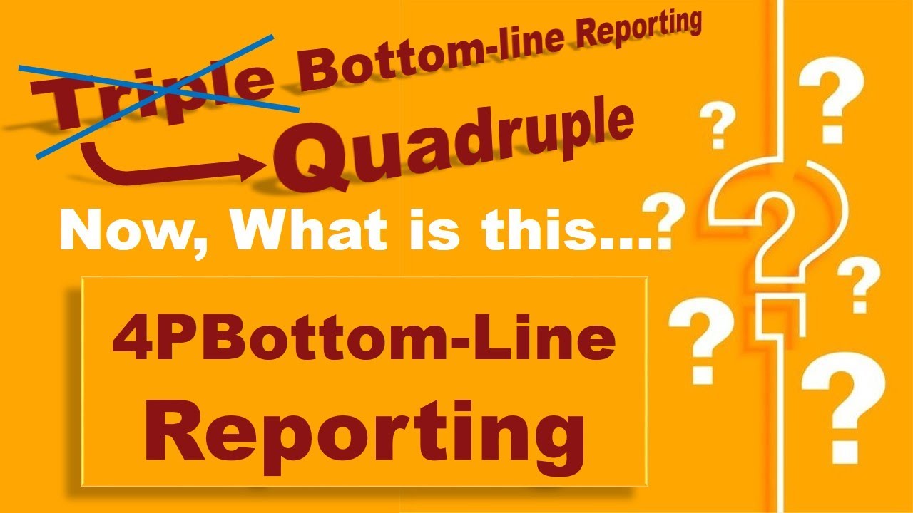 Quadruple (4P) Bottom Line Reporting | Triple Bottom Line Reporting - CMA Final CFR