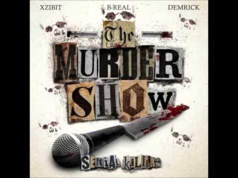 02 Xzibit , B Real , Demrick , Serial Killers - The Murder Show (Prod By Tha Bizness